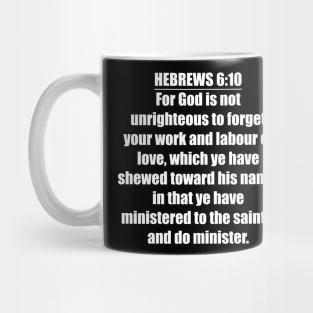 Hebrews 6:10 King James Version (KJV) Mug